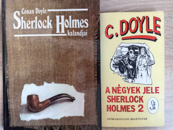 Sir Arthur Conan Doyle - (2m) Sherlock Holmes kalandjai + a ngyek jele - Sherlock holmes 2 (Botrny Csehorszgban / Az eltnt vlegny / Az eltnt menyasszony / A berillkves diadm / A Rt Liga / A Boscombe-vlgyi rejtly / Az t narancsmag / A ferde szj