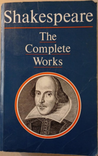William Shakespeare - The Complete Works of William Shakespeare