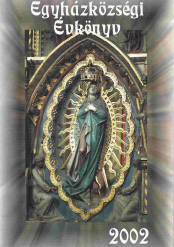 Tardy Gy�rgy B�rzsein� V�rhelyi Ildik� - Egyh�zk�zs�gi �vk�nyv 2002