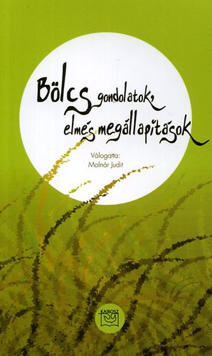 Bölcs gondolatok, elmés megállapítások