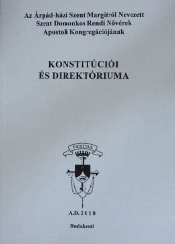 Az Árpád-házi Szent Margitról Nevezett Szent Domonkos Rendi Nővérek Apostoli Kongregációjának konstitúciói és direktóriuma