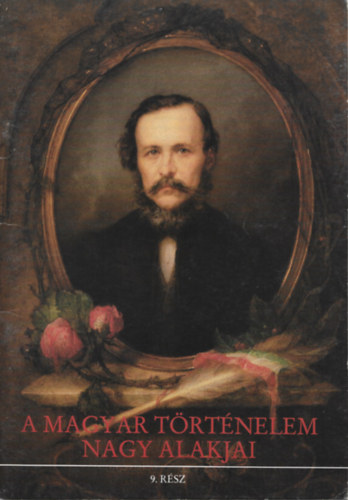 Gergely Andr�s - A magyar t�rt�nelem nagy alakjai 9. r�sz