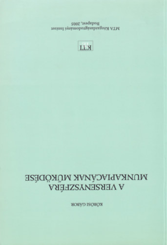 Kőrösi Gábor - A versenyszféra munkapiacának működése