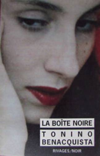 Tonino Benacquista - La Bo�te noire suivi de Deux h�ros et l'infini