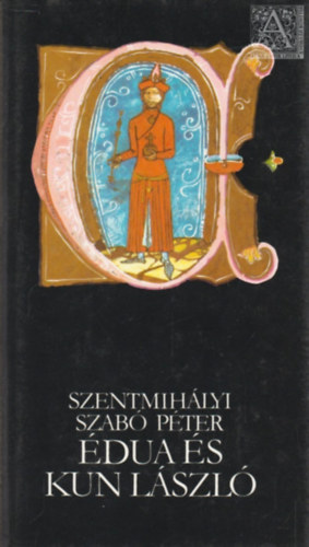 Szentmih�lyi Szab� P�ter - �dua �s Kun L�szl�