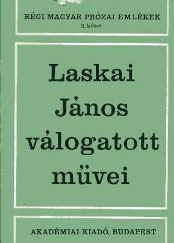Laskai János - Laskai János válogatott művei (Magyar Iustus Lipsius)