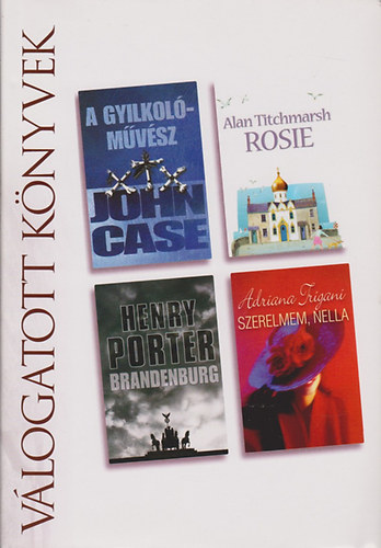 John-Titchmarsh, Alan-Porter, Henry-Trigiani Case - A gyilkolmvsz- Rosie- Brandenburg- Szerelmem, Nella