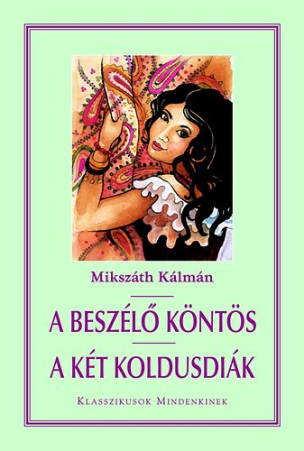 Miksz�th K�lm�n - A besz�l� k�nt�s - A k�t koldusdi�k