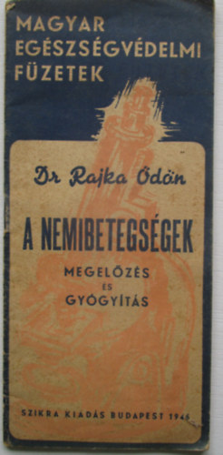 Dr Rajka �d�n - A nemibetegs�gek megel�z�s �s gy�gy�t�s