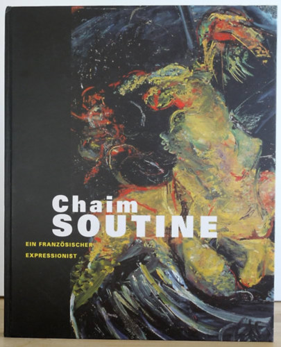 Chaim Soutine - Ein franzsischer Expressionist