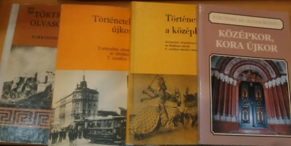 V�rkonyi G�bor, Devecseri L�szl�n�, Major J�zsef, Dr. Besny� Mikl�s, Dr. Hahn Istv�n - 4 db T�rt�nelmi olvas�k�nyvek: K�z�pkor, kora �jkor + T�rt�netek a k�z�pkorb�l + T�rt�netek az �jkorb�l + T�rt�nelmi olvas�k�nyv I. (forr�sszemelv�nyek)