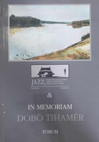 Jazz, impovizatv zene ... - In memoriam Dob Tihamr