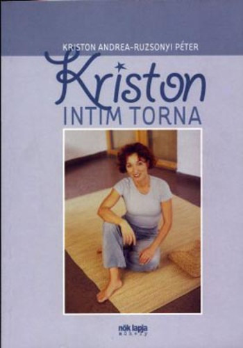 Ruzsonyi Pter Kriston Andrea - Kriston intim torna
