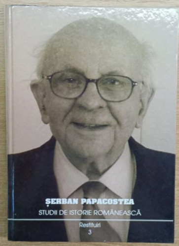 Serban Papacostea - Studii de istorie Románeascá 3. (Román történelmi tanulmányok 3.)