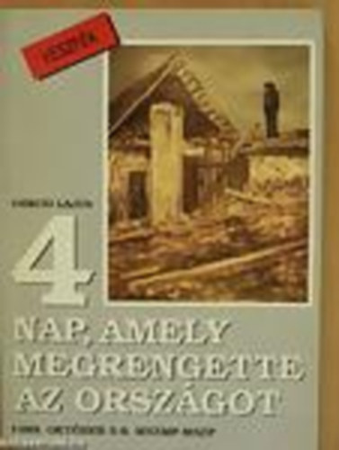 Gubcsi Lajos - 4 nap, amely megrengette az orszgot
