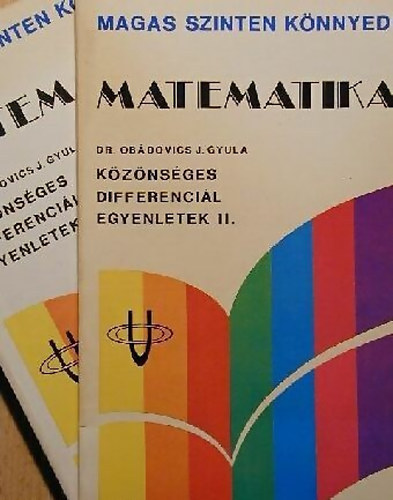 Dr. Obádovics J. Gyula - Közönséges differenciálegyenletek I-II.