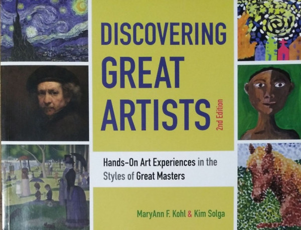 MaryAnn F. Kohl - Kim Solga - Discovering Great Artists - Hands-On Art Experiences in the Styles of Great Masters (2nd edition)