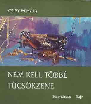Csiby Mihly - Nem kell tbb tcskzene