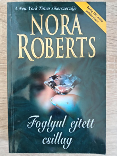 Dr. T�gl�sy Imre  Nora Roberts (szerk.), K�nya Krisztina (ford.) - Foglyul ejtett csillag - Captive Star (Mitr�sz csillagai 2.)