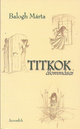 Balogh M�rta - Titkok �lomm�sai  T�k�rlabirintus-365 aforizma, T�preng�sek, �let�rz�sek,