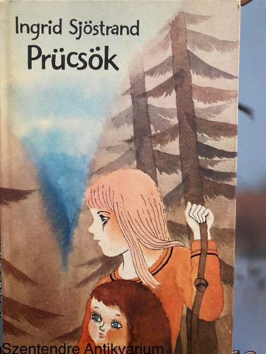 Ford.: Kert�sz Judit, Graf.: Ga�l �va Ingrid Sj�strand - Pr�cs�k - EGY SV�D KISL�NY MINDENNAPJAI (Saj�t k�ppel)