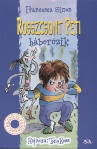 Francesca Simon - Rosszcsont Peti h�bor�zik