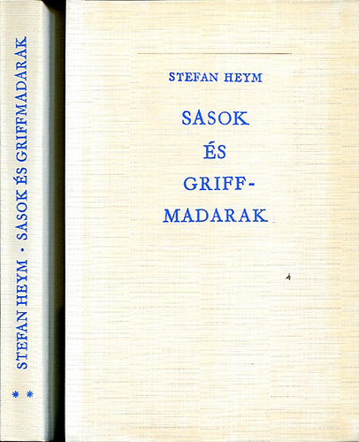 Stefan Heym - Sasok s griffmadarak I-II.