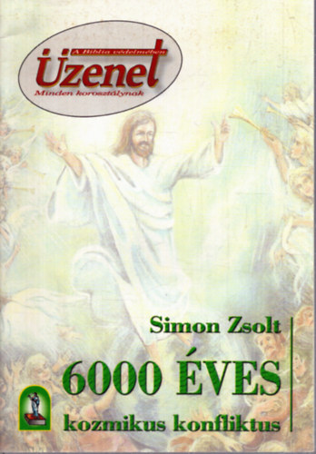 Simon Zsolt - 6000 �ves kozmikus konfliktus