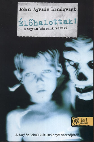 John Ajvide Lindqvist - lhalottak!