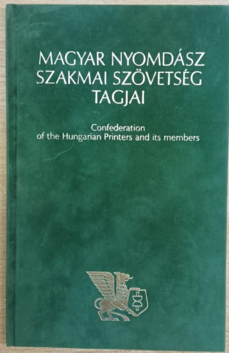 Bede Istv�nn�  (szerk.) - Magyar Nyomd�sz Szakmai Sz�vets�g tagjai