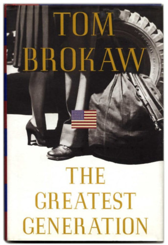 Tom Brokaw - The Greatest Generation
