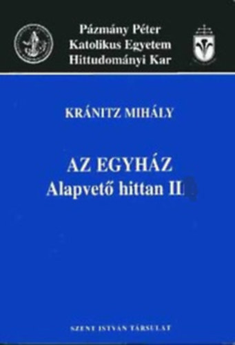 Krnitz Mihly - Az egyhz - Alapvet hittan II.