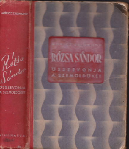 M�ricz Zsigmond - R�zsa S�ndor �sszevonja a szem�ld�k�t