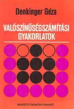 Denkinger Gza - Valsznsgszmtsi gyakorlatok