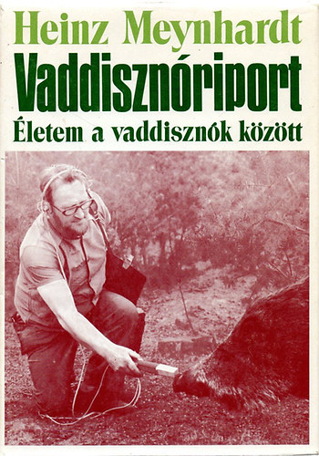 Heinz Meynhardt - Vaddisznóriport