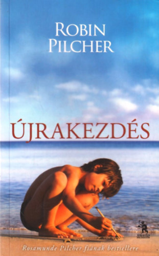 Robin Pilcher - �jrakezd�s