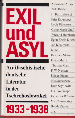 Exil und Asyl 1933-1938 - Antifaschistische deutsche Literatur in der Tschechoslowakei