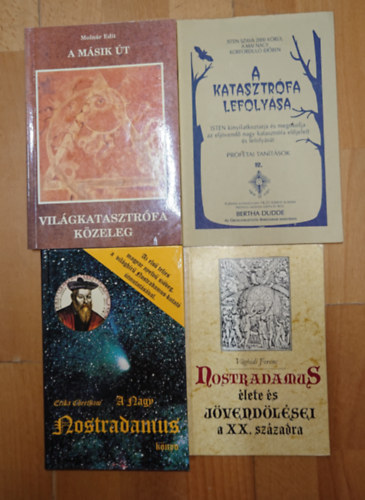 Molnár Edit, Erika Cheetham, Bertha Dudde Vághidi Ferenc - 4 könyv jóslatokról: Nostradamus élete és jövendölései, A nagy Nostradamus-könyv, A katasztrófa lefolyása - Prófétai tanítások, Világkatasztrófa közeleg