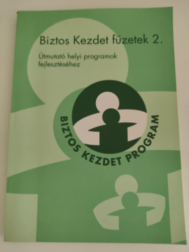 Biztos kezdet fzetek 2. - tmutat helyi programok fejlesztshez