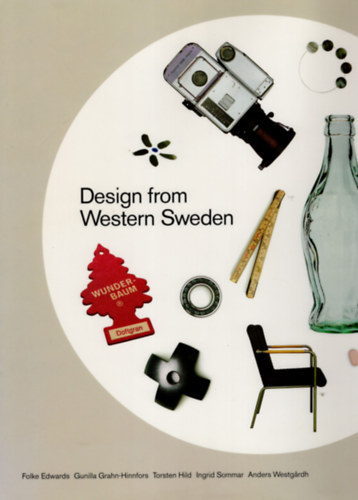 Gunilla Grahn-Hinnfors Folke Edwards - Design from Western Sweden