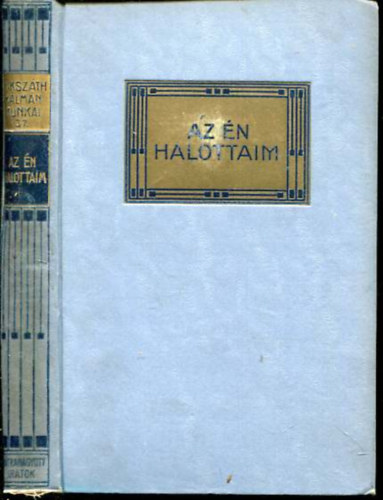Mikszth Klmn - Az n halottaim (Mikszth K. munki 37.)