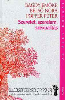 Bagdy-Bels�-Popper - Szeretet, szerelem, szexualit�s