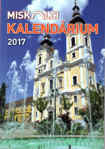 Szepesi S�ndor - Miskolci Kalend�rium 2017