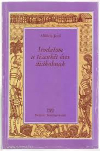 Alf�ldy Jen� - Irodalom a tizenk�t �ves di�koknak