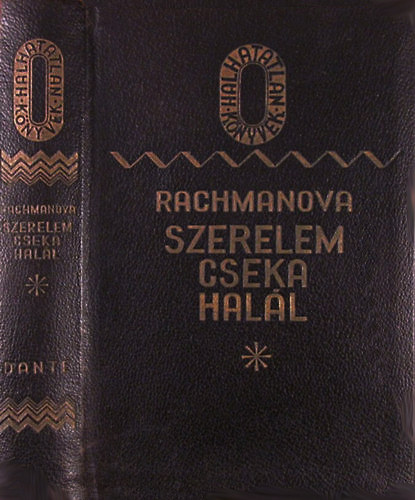 Alexandra Rachmanova - Szerelem, cseka, hal�l