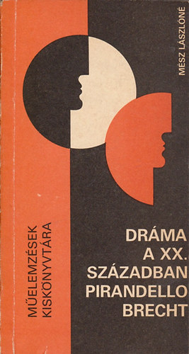 Msz Lszln - Drma a XX. szzadban (Pirandello, Brecht)