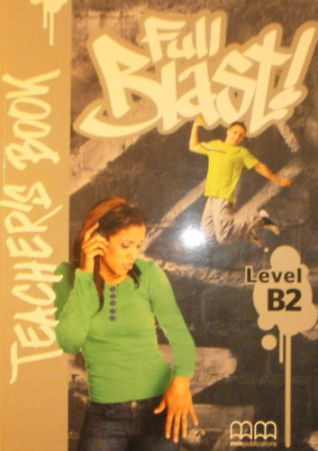 Marileni Malkogianni H. Q. Mitchell - Full Blast Level B2 Teacher's Book