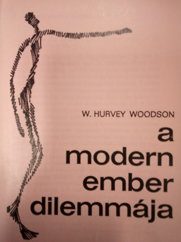 W. Hurvey Woodson - A modern ember dilemmája