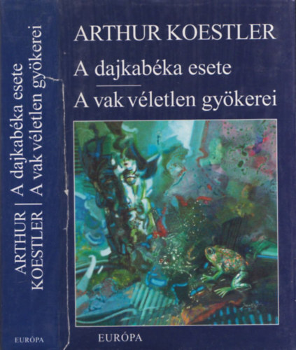 Arthur Koestler - A dajkabka esete - A vak vletlen gykerei