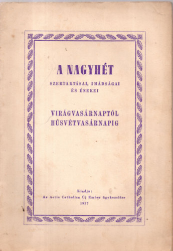 A nagyht szertartsai, imdsgai s nekei